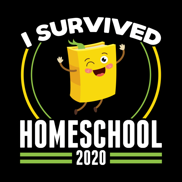 I Survived Homeschool 2020 - Funny 2020 Quarantine Home Schooling by SiGo