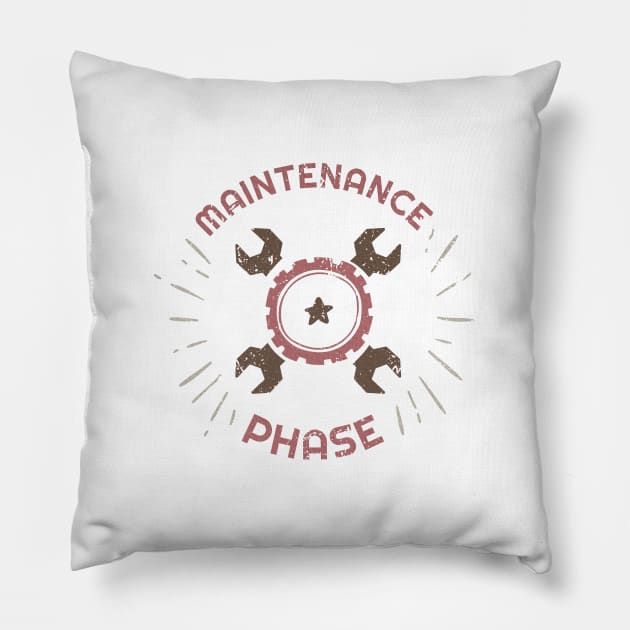 Maintenance Phase Pillow by LAKOSH