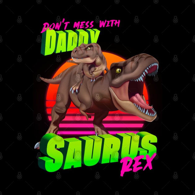 Daddysaurus Rex by Ildegran-tees