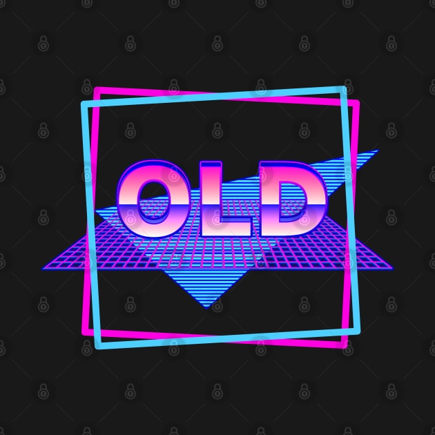 Retrowave Style Label "Old" by Zeroeroroo