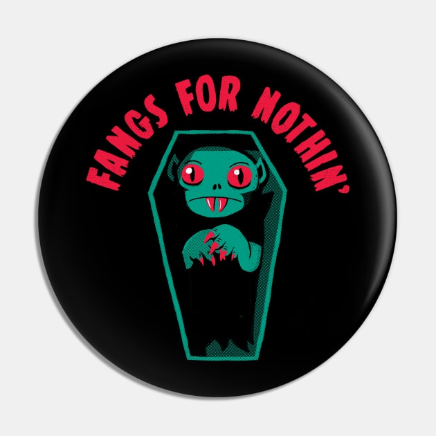 Fangs For Nothin' Pin by DinoMike