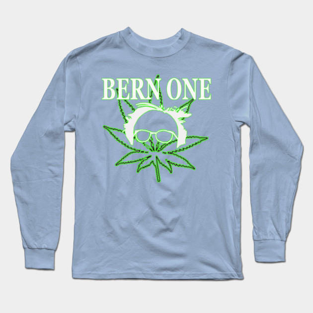 Bern One For Bernie 2016 Prez Anyone But Trump Long Sleeve T