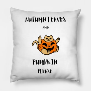 Autumn leaves and Pimpkin please Pillow