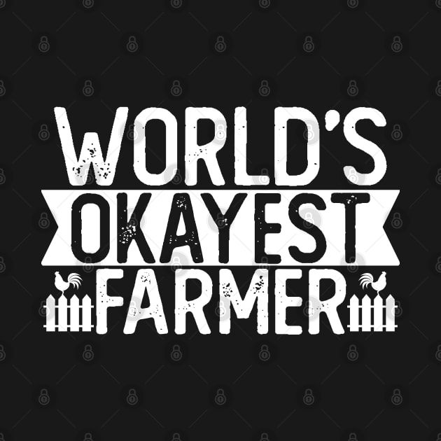 World's Okayest Farmer T shirt Farming Gift by mommyshirts