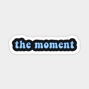 The Moment Magnet