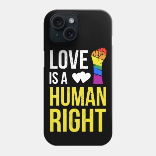 Love is a Human Right Phone Case