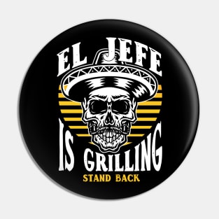 El Jefe Is Grilling Pin