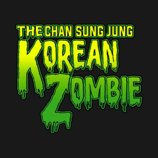 Korean zombie Chan Sung Jung (3) T-Shirt