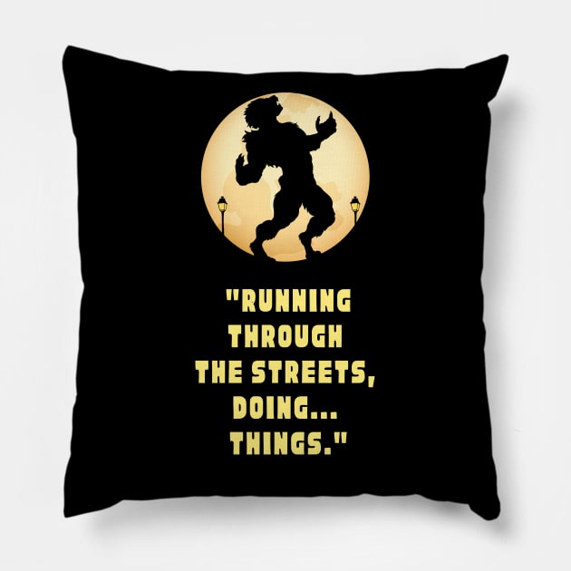 Running Through The Streets ...Doing Things Pillow by TJWDraws