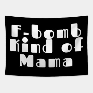 F-Bomb Kind of Mom Tapestry
