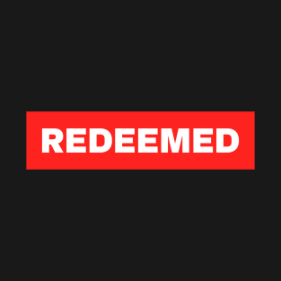 Redeemed T-Shirt