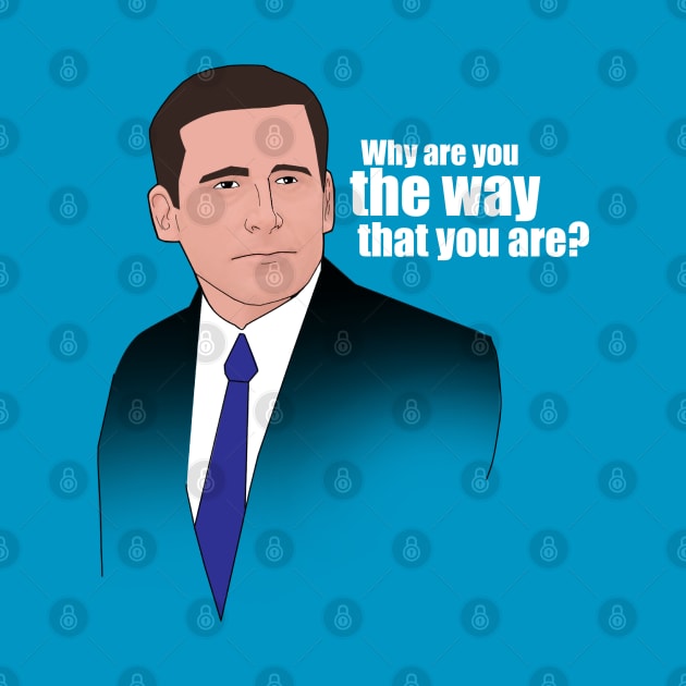 Michael Scott: "Why are you the way that you are?" by CoolDojoBro