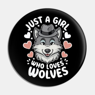 Just A Girl Who Loves Wolves. Wolf Lover Pin
