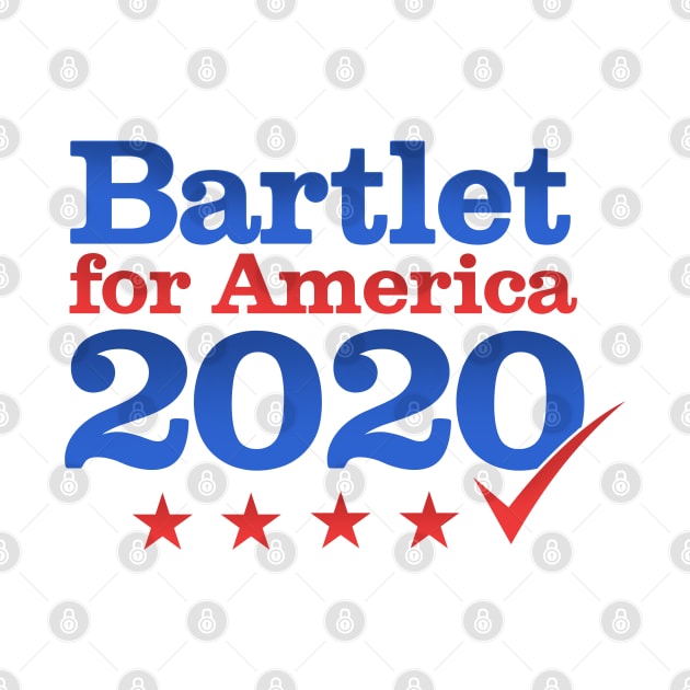 Bartlet for America 2020 by NerdShizzle