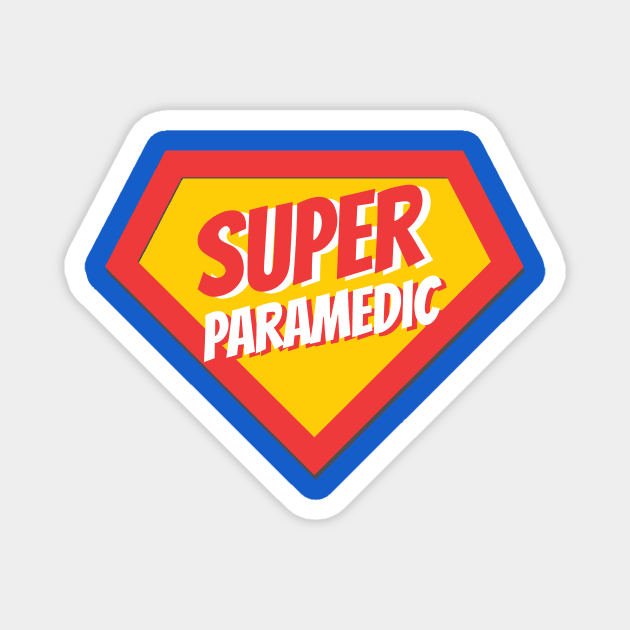 Paramedic Gifts | Super Paramedic Magnet by BetterManufaktur