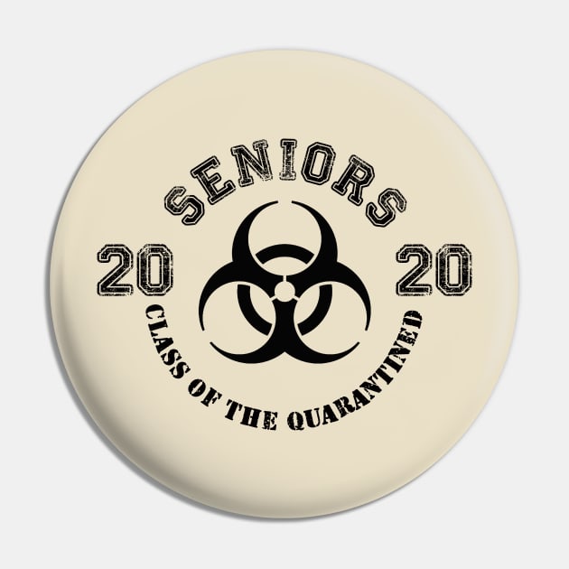 Senior Class 2020 - Class of the Quarantined Pin by ArtHQ