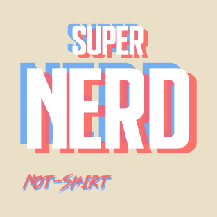 Super Nerd T-Shirt