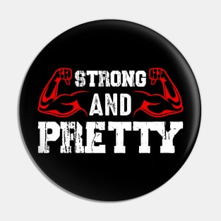 Strong And Pretty | Motivational & Inspirational | Gift or Present for Gym Lovers Pin