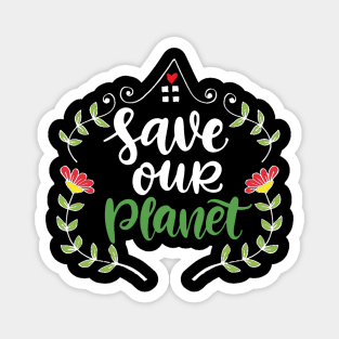 Save Our Planet Magnet