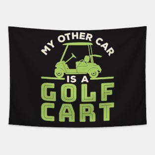 Funny Father's Day Gift - My Other Car is a Golf Cart Shirt Tapestry