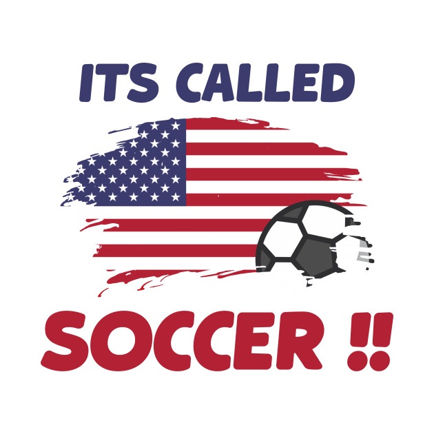 funny american flag its called SOCCER not FOOTBALL gift for dad/friend !! by TareQ-DESIGN