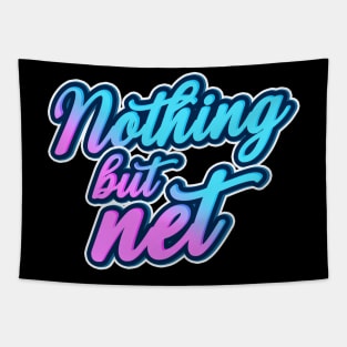 Nothing but net Tapestry