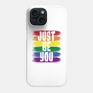 Just Be You, LGBT Flag Phone Case