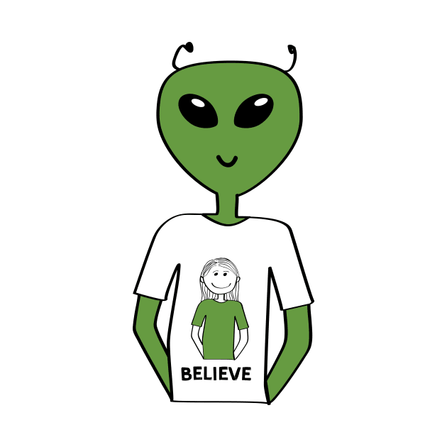 "Believe" T-shirt with Alien Wearing a T-shirt with a Human  (Girl) by Markadesign