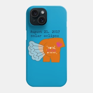 Total Eclipse Of The Fart - August 21, 2017 Phone Case