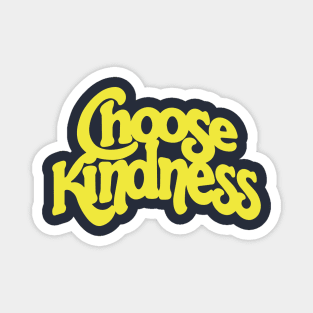 Choose Kindness Magnet