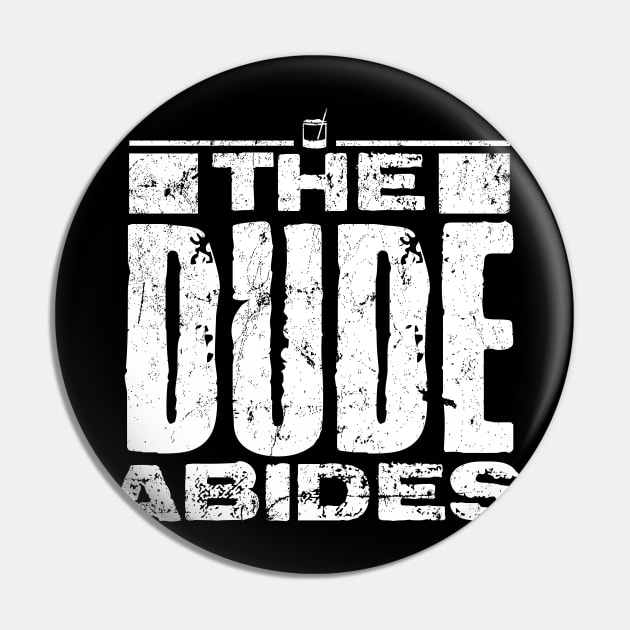 The Dude Abides Pin by MindsparkCreative