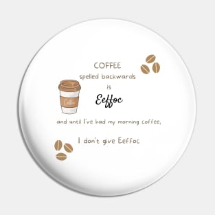 Coffee Spelled Backwards Pin