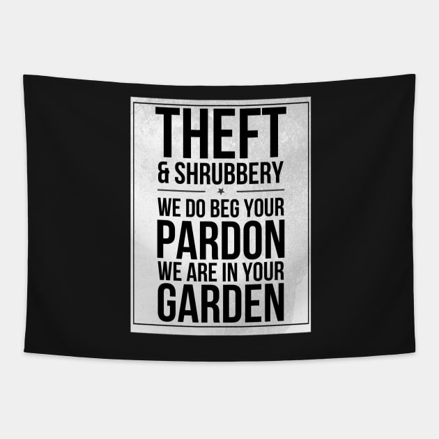 Theft and Shrubbery Subway style chant (black text on white) Tapestry by Dpe1974