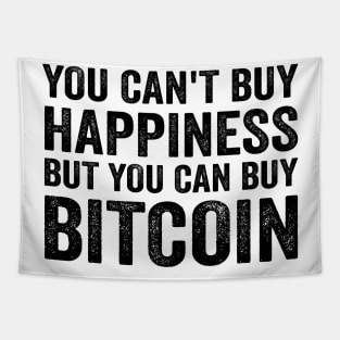 You Can't Buy Happiness Funny Bitcoin Quote BTC Gift Tapestry