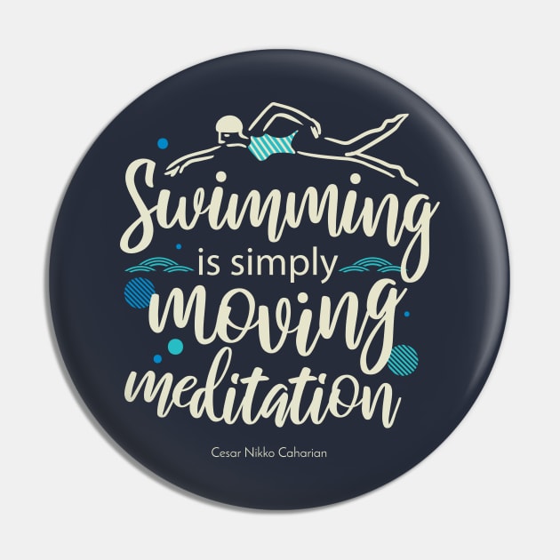 Swimming is simply moving mediation Pin by FlinArt