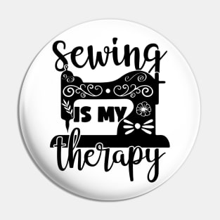 Sewing is My Therapy Pin