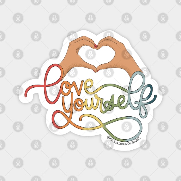 Love yourself Magnet by artsyalison