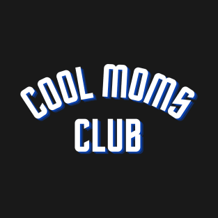 Cool Moms Club Retro Text T-Shirt