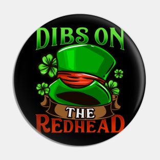 Dibs on the Redhead I Ireland Shenanigans graphic Pin