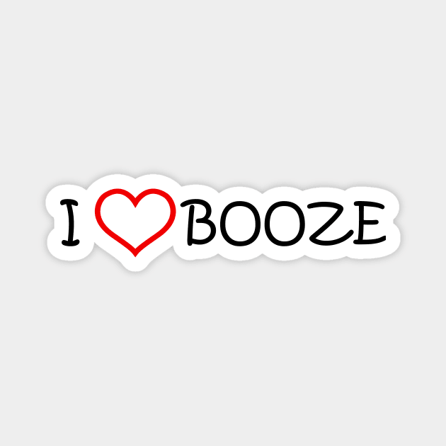 I Love Booze Magnet by abc4Tee