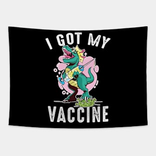 I Got My Vaccine T Rex Vaccinated I Got The Shot T-rex Kids Tapestry