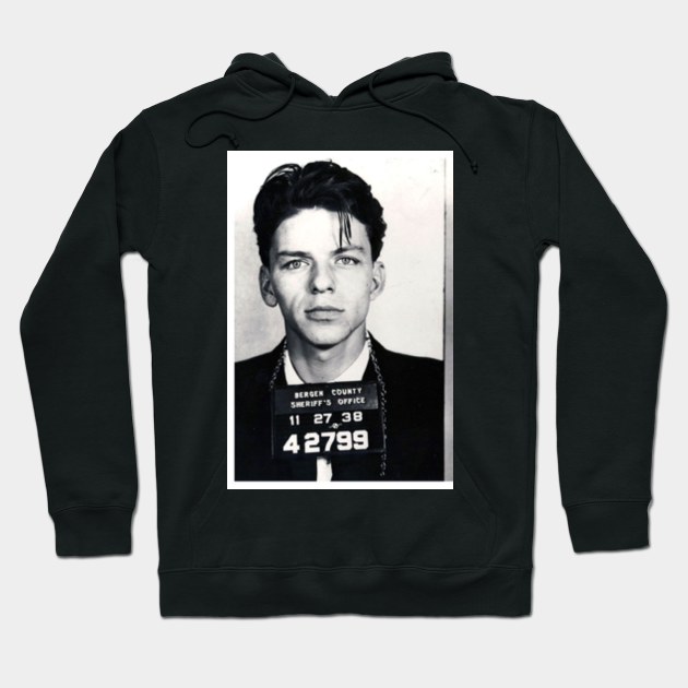 frank sinatra mugshot hoodie