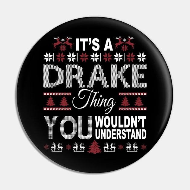 It's DRAKE Thing You Wouldn't Understand Xmas Family Name Pin by Salimkaxdew