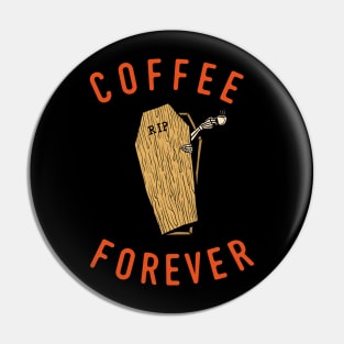 COFFEE FOREVER Pin