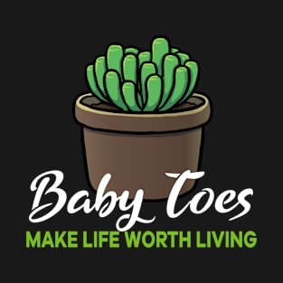 Baby Toes make life worth living T-Shirt