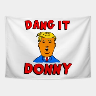 Dang It Donny Tapestry