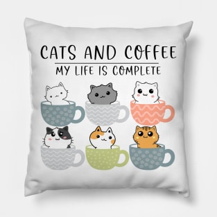 Cats and Coffee My Life is Complete Pillow