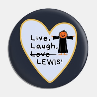 Live, Laugh, Lewis Pin