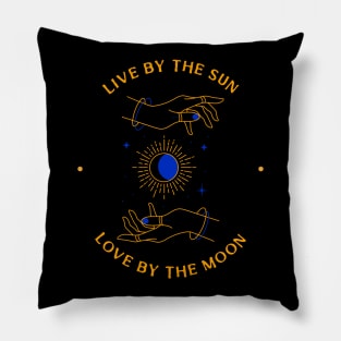 Live By The Sun Love By The Moon Pillow