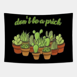 Don't Be A Prick Tapestry